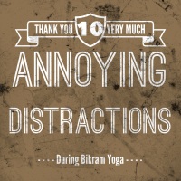 Top 10 Annoying Distractions During Bikram Yoga